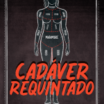 Cadáver Requintado